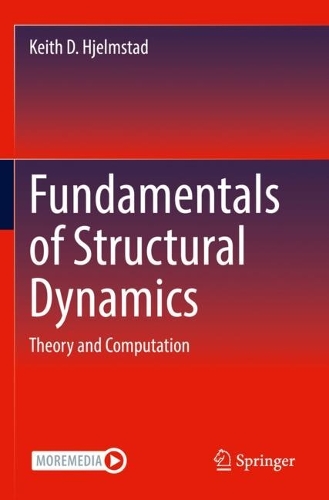 Бумажная книга «Fundamentals of Structural Dynamics: Theory and Computation», автор Кит Д. Хьелмстад - фото №1