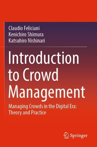 [object Object] «Introduction to Crowd Management: Managing Crowds in the Digital Era: Theory and Practice», авторів Клаудіо Феліціані, Кацухіро Нішінарі, Кенічіро Шімура - фото №1