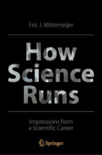 Паперова книга «How Science Runs: Impressions from a Scientific Career», автор Ерік Й. Міттемейєр - фото №1