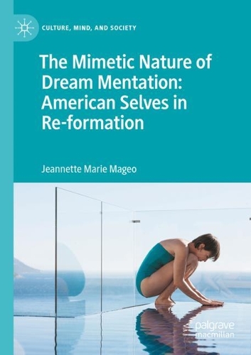Паперова книга «The Mimetic Nature of Dream Mentation: American Selves in Re-formation», автор Жаннет Марі Магео - фото №1