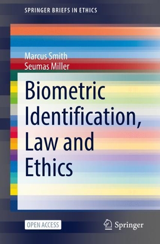 Паперова книга «Biometric Identification, Law and Ethics», автор Маркус Сміт - фото №1