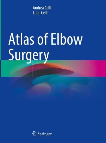 Бумажная книга «Atlas of Elbow Surgery», авторов Андреа Челли, Луиджи Челли - фото №1