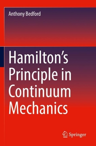 [object Object] «Hamilton’s Principle in Continuum Mechanics», автор Ентоні Бедфорд - фото №1
