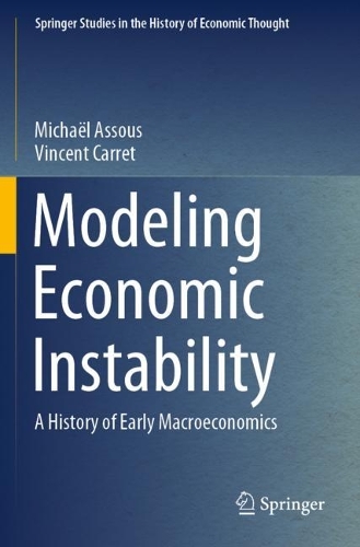 Бумажная книга «Modeling Economic Instability: A History of Early Macroeconomics», авторов Майкл Ассус, Винсент Карре - фото №1