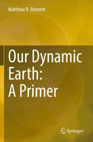 Бумажная книга «Our Dynamic Earth: A Primer», автор Мэтью Р. Беннетт - фото №1