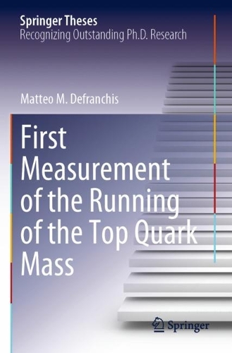 [object Object] «First Measurement of the Running of the Top Quark Mass», автор Маттео М. Дефранчис - фото №1