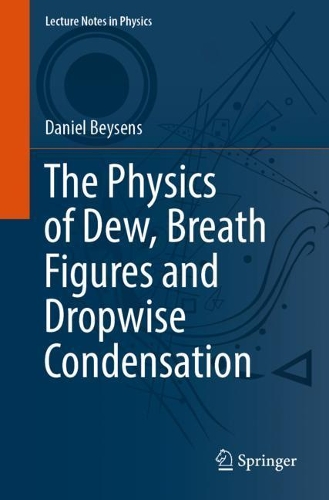 Бумажная книга «The Physics of Dew, Breath Figures and Dropwise Condensation», автор Даниэль Бейсенс - фото №1