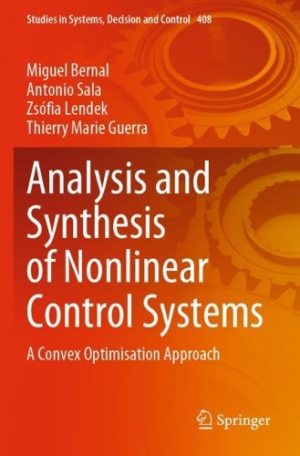 [object Object] «Analysis and Synthesis of Nonlinear Control Systems: A Convex Optimisation Approach», авторів Антоніо Сала, Мігель Берналь, Тьєррі Марі Герра, Жофія Лендек - фото №1