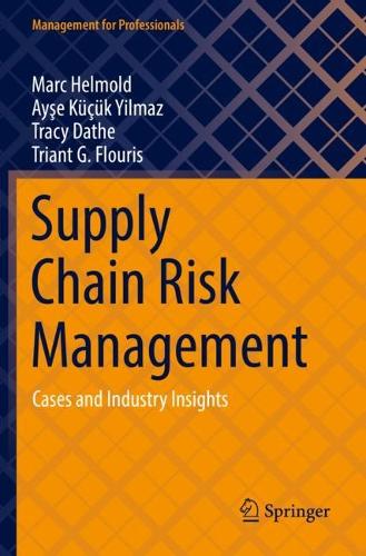 Бумажная книга «Supply Chain Risk Management: Cases and Industry Insights», авторов Айше Кючюк Йылмаз, Марк Гельмольд, Трейси Датэ, Триант Г. Флурис - фото №1