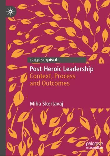 Бумажная книга «Post-Heroic Leadership: Context, Process and Outcomes», автор Миха Шкерлавай - фото №1