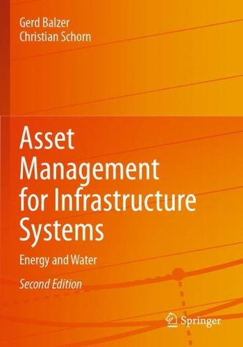 Паперова книга «Asset Management for Infrastructure Systems: Energy and Water», авторів Крістіан Шорн, Герд Бальцер - фото №1