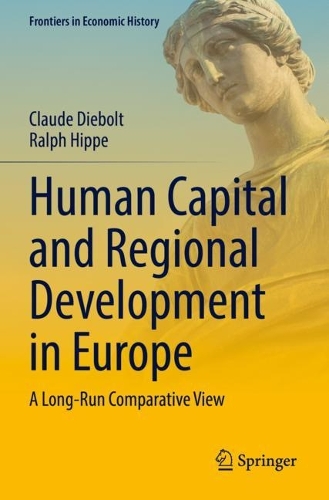 Паперова книга «Human Capital and Regional Development in Europe: A Long-Run Comparative View», авторів Клод Дьєболт, Ральф Гіппе - фото №1