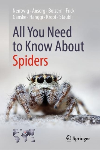 Бумажная книга «All You Need to Know About Spiders», авторов Амброс Хенги, Анджело Больцерн, Анна Штаубли, Анна-Сара Ганске, Кристиан Кропф, Хольгер Фрик, Ютта Ансорг, Вольфганг Нентвиг - фото №1