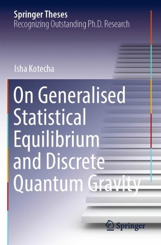 [object Object] «On Generalised Statistical Equilibrium and Discrete Quantum Gravity», автор Іша Котеча - фото №1