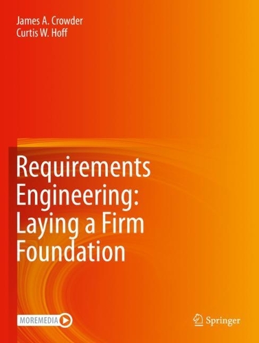 Бумажная книга «Requirements Engineering: Laying a Firm Foundation», авторов Кертис В. Хофф, Джеймс А. Краудер - фото №1