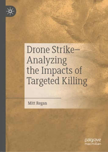 Бумажная книга «Drone Strike–Analyzing the Impacts of Targeted Killing», автор Митт Риган - фото №1