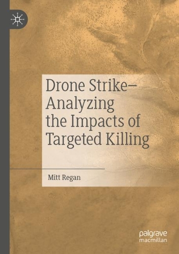 Паперова книга «Drone Strike–Analyzing the Impacts of Targeted Killing», автор Мітт Реган - фото №1