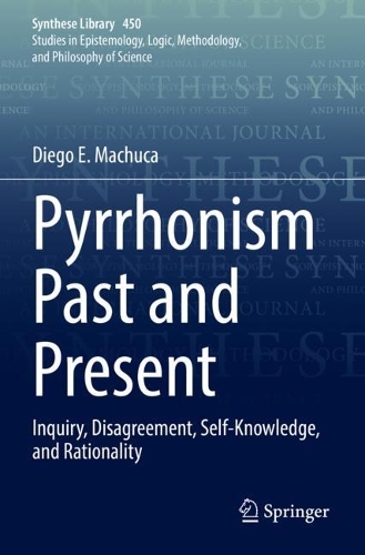 Бумажная книга «Pyrrhonism Past and Present: Inquiry, Disagreement, Self-Knowledge, and Rationality», автор Диего Э. Мачука - фото №1