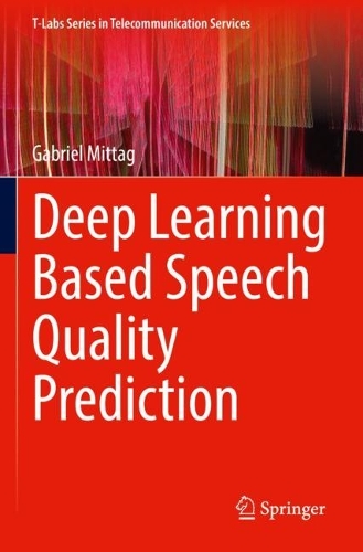 [object Object] «Deep Learning Based Speech Quality Prediction», автор Габриэль Миттаг - фото №1
