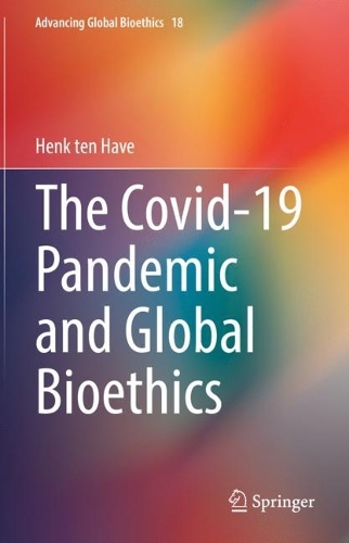 Паперова книга «The Covid-19 Pandemic and Global Bioethics», автор Хенк тен Хаве - фото №1