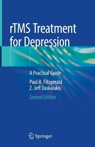 Бумажная книга «rTMS Treatment for Depression: A Practical Guide», авторов Пол Б. Фицджеральд, З. Джефф Даскалакис - фото №1