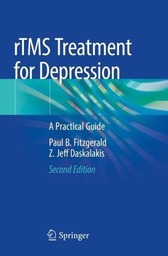 Паперова книга «rTMS Treatment for Depression: A Practical Guide», авторів Пол Б. Фіцджеральд, З. Джефф Даскалакіс - фото №1