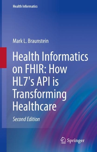 [object Object] «Health Informatics on FHIR: How HL7's API is Transforming Healthcare», автор Марк Л. Браунштейн - фото №1