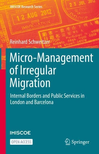 Бумажная книга «Micro-Management of Irregular Migration: Internal Borders and Public Services in London and Barcelona», автор Райнхард Швейцер - фото №1