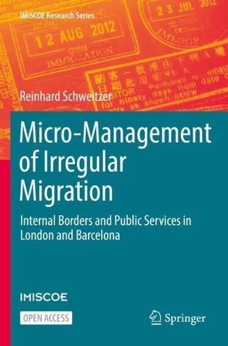 Бумажная книга «Micro-Management of Irregular Migration: Internal Borders and Public Services in London and Barcelona», автор Райнхард Швейцер - фото №1