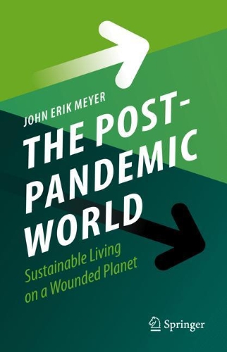 Бумажная книга «The Post-Pandemic World: Sustainable Living on a Wounded Planet», автор Джон Эрик Мейер - фото №1