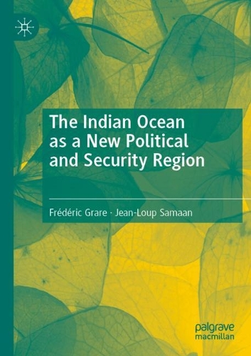 Бумажная книга «The Indian Ocean as a New Political and Security Region», авторов Фредерик Грар, Жан-Луп Самаан - фото №1