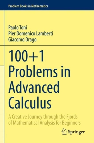 [object Object] «100+1 Problems in Advanced Calculus: A Creative Journey through the Fjords of Mathematical Analysis for Beginners», авторів Джакомо Драго, Паоло Тоні, П'єр Доменіко Ламберті - фото №1