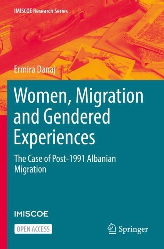 Бумажная книга «Women, Migration and Gendered Experiences: The Case of Post-1991 Albanian Migration», автор Эрмира Данаж - фото №1