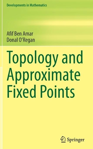 [object Object] «Topology and Approximate Fixed Points», авторів Афіф Бен Амар, Донал О'Ріган - фото №1