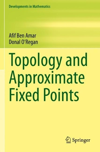 [object Object] «Topology and Approximate Fixed Points», авторов Афиф Бен Амар, Донал О'Риган - фото №1