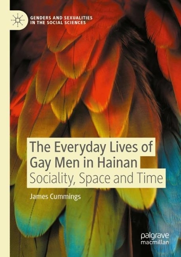 Бумажная книга «The Everyday Lives of Gay Men in Hainan: Sociality, Space and Time», автор Джеймс Каммингс - фото №1