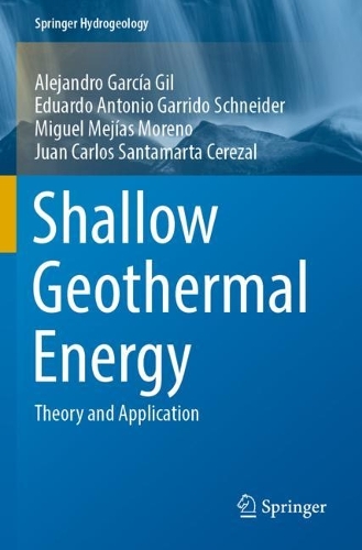 Паперова книга «Shallow Geothermal Energy: Theory and Application», авторів Алехандро Гарсія Гіль, Едуардо Антоніо Гаррідо Шнайдер, Хуан Карлос Сантамарта Сересаль, Мігель Мехіас Морено - фото №1