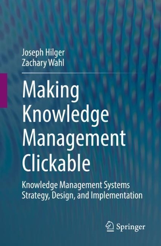 [object Object] «Making Knowledge Management Clickable : Knowledge Management Systems Strategy, Design, and Implementation», авторов Джозеф Хилгер, Закари Уол - фото №1