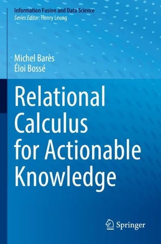 [object Object] «Relational Calculus for Actionable Knowledge», авторов Мишель Барес, Элои Боссе - фото №1
