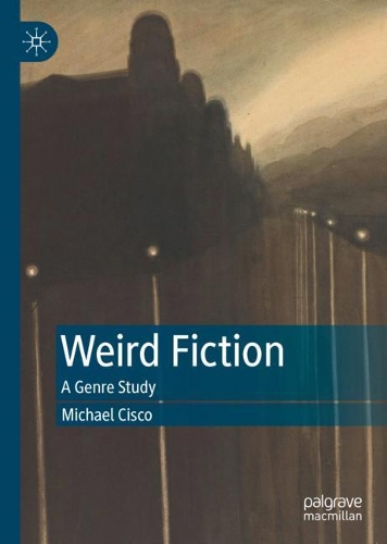 Паперова книга «Weird Fiction: A Genre Study», автор Майкл Ціско - фото №1
