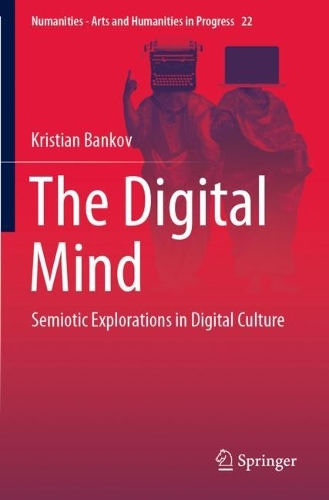 Бумажная книга «The Digital Mind: Semiotic Explorations in Digital Culture», автор Кристиан Банков - фото №1