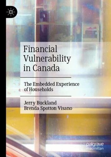 Паперова книга «Financial Vulnerability in Canada: The Embedded Experience of Households», авторів Бренда Споттон Візано, Джеррі Бакленд - фото №1