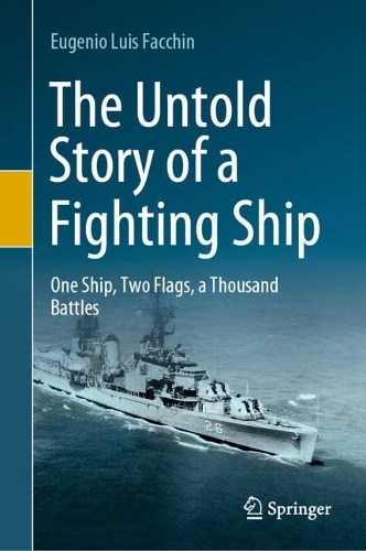 Бумажная книга «The Untold Story of a Fighting Ship: One Ship, Two Flags, a Thousand Battles», автор Эудженио Луис Фачин - фото №1