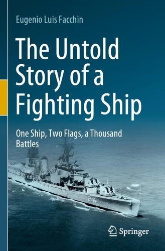 Бумажная книга «The Untold Story of a Fighting Ship: One Ship, Two Flags, a Thousand Battles», автор Эудженио Луис Фачин - фото №1