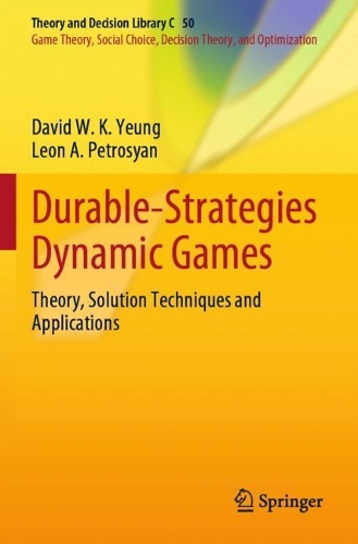 [object Object] «Durable-Strategies Dynamic Games: Theory, Solution Techniques and Applications», авторів Девід В. К. Йонг, Леон А. Петросян - фото №1