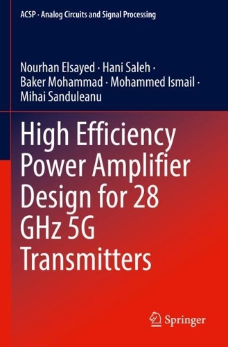 [object Object] «High Efficiency Power Amplifier Design for 28 GHz 5G Transmitters», авторів Бейкер Мохаммад, Хані Салех, Міхай Сандуляну, Мохаммед Ісмаїл, Нурхан Ельсаїд - фото №1