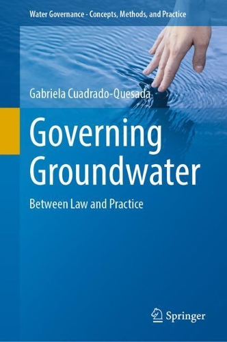 Бумажная книга «Governing Groundwater: Between Law and Practice», автор Габриэла Куадрадо-Куэсада - фото №1