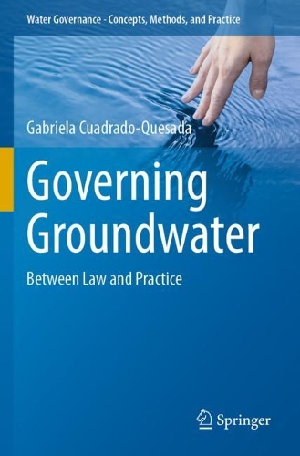 Бумажная книга «Governing Groundwater: Between Law and Practice», автор Габриэла Куадрадо-Куэсада - фото №1