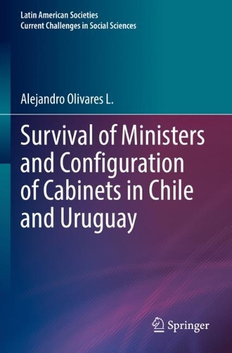 Бумажная книга «Survival of Ministers and Configuration of Cabinets in Chile and Uruguay», автор Алехандро Оливарес - фото №1