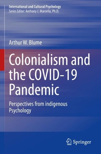 Бумажная книга «Colonialism and the COVID-19 Pandemic: Perspectives from indigenous Psychology», автор Артур В. Блюм - фото №1
